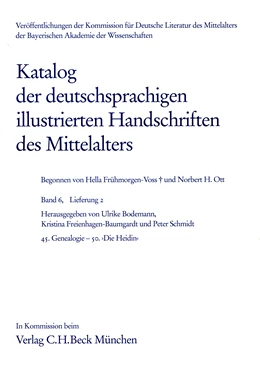 Abbildung von Katalog der deutschsprachigen illustrierten Handschriften des Mittelalters Band 6, Lfg. 2: 45. Genealogie - 50. ‚Die Heidin’ | 1. Auflage | 2014 | beck-shop.de