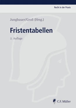 Abbildung von Jungbauer / Groß (Hrsg.) | Fristentabellen | 2. Auflage | 2013 | beck-shop.de