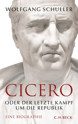 Abbildung von Schuller, Wolfgang | Cicero | 1. Auflage | 2013 | beck-shop.de