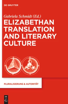 Abbildung von Schmidt | Elizabethan Translation and Literary Culture | 1. Auflage | 2013 | 36 | beck-shop.de