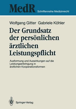 Abbildung von Gitter / Broglie | Der Grundsatz der persönlichen ärztlichen Leistungspflicht | 1. Auflage | 1989 | beck-shop.de