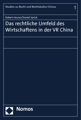 Abbildung von Heuser / Sprick | Das rechtliche Umfeld des Wirtschaftens in der VR China | 1. Auflage | 2014 | 1 | beck-shop.de