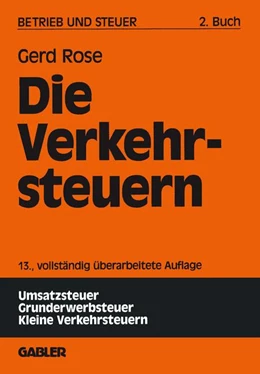 Abbildung von Rose | Die Verkehrsteuern | 13. Auflage | 1997 | beck-shop.de
