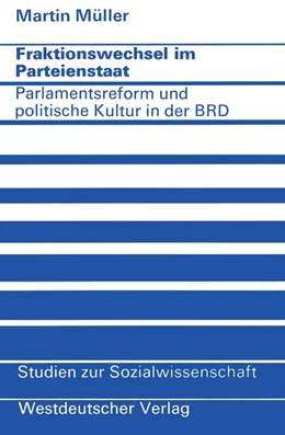 Abbildung von Müller | Fraktionswechsel im Parteienstaat | 1. Auflage | 1974 | 21 | beck-shop.de