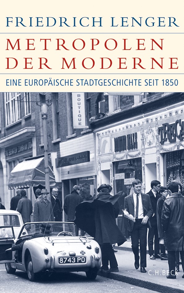 Cover: Lenger, Friedrich, Metropolen der Moderne