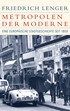 Cover: Lenger, Friedrich, Metropolen der Moderne