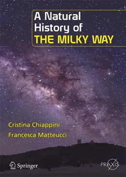 Abbildung von Chiappini / Matteucci | A Natural History of the Milky Way | 1. Auflage | 2024 | beck-shop.de