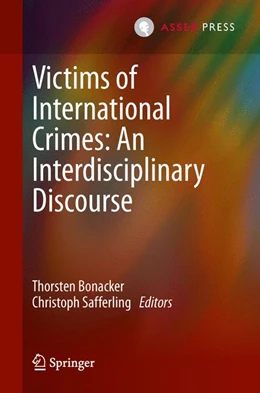 Abbildung von Bonacker / Safferling | Victims of International Crimes: An Interdisciplinary Discourse | 1. Auflage | 2013 | beck-shop.de