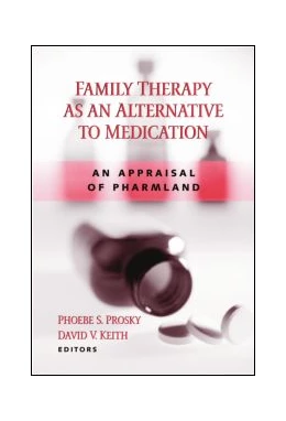 Abbildung von Prosky / Keith | Family Therapy as an Alternative to Medication | 1. Auflage | 2015 | beck-shop.de