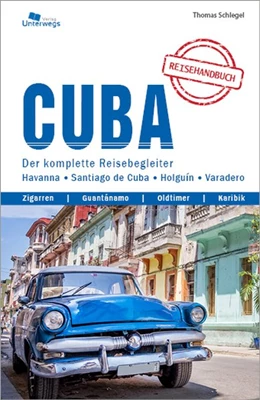 Abbildung von Schlegel / Unterwegs Verlag GmbH | Unterwegs Verlag Reiseführer Cuba | 1. Auflage | 2023 | beck-shop.de