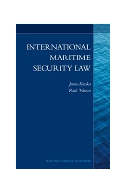 Abbildung von Kraska / Pedrozo | International Maritime Security Law | 1. Auflage | 2013 | beck-shop.de
