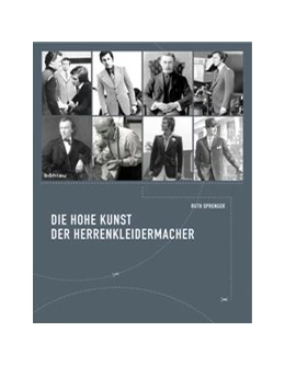 Abbildung von Sprenger | Die hohe Kunst der Herrenkleidermacher | 1. Auflage | 2009 | beck-shop.de