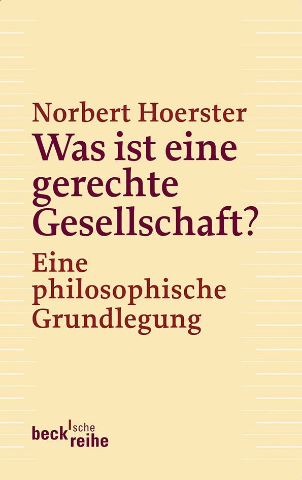 Cover: Hoerster, Norbert, Was ist eine gerechte Gesellschaft?