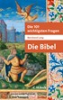 Cover: Lang, Bernhard, Die 101 wichtigsten Fragen - Die Bibel