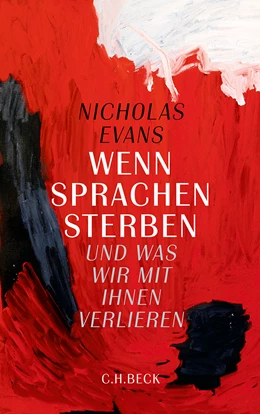 Abbildung von Evans, Nicholas | Wenn Sprachen sterben | 1. Auflage | 2014 | beck-shop.de