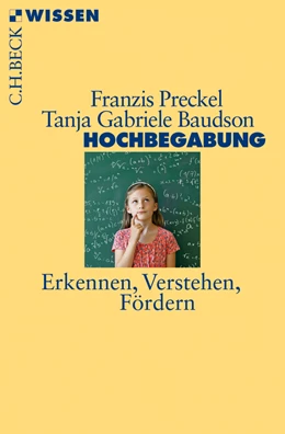 Abbildung von Preckel, Franzis / Baudson, Tanja Gabriele | Hochbegabung | 1. Auflage | 2013 | 2786 | beck-shop.de