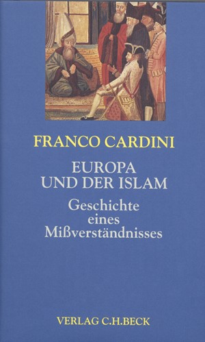 Cover: Franco Cardini, Europa und der Islam