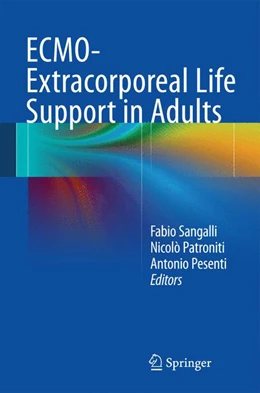 Abbildung von Sangalli / Patroniti | ECMO-Extracorporeal Life Support in Adults | 1. Auflage | 2014 | beck-shop.de