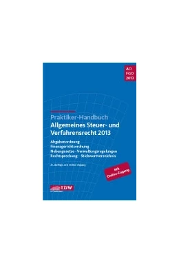 Abbildung von IDW (Hrsg.) | Praktiker-Handbuch Allgemeines Steuer- und Verfahrensrecht 2013 | 25. Auflage | 2013 | beck-shop.de