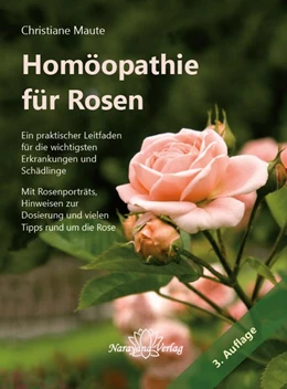 Abbildung von Maute | Homöopathie für Rosen | 1. Auflage | 2013 | beck-shop.de