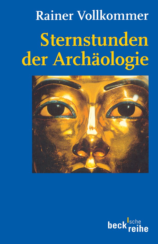 Cover: Vollkommer, Rainer, Sternstunden der Archäologie