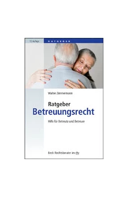 Abbildung von Zimmermann | Ratgeber Betreuungsrecht | 10. Auflage | 2014 | 50743 | beck-shop.de