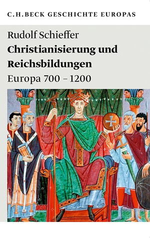 Cover: Rudolf Schieffer, Geschichte Europas: Christianisierung und Reichsbildungen