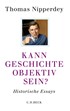 Cover: Nipperdey, Thomas, Kann Geschichte objektiv sein?