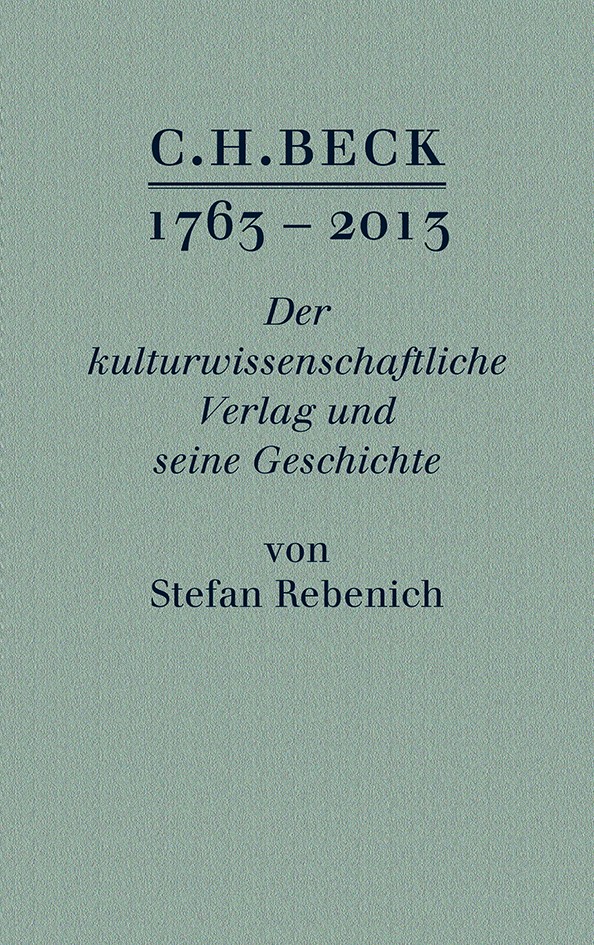 Cover: Rebenich, Stefan, C.H. BECK 1763 - 2013