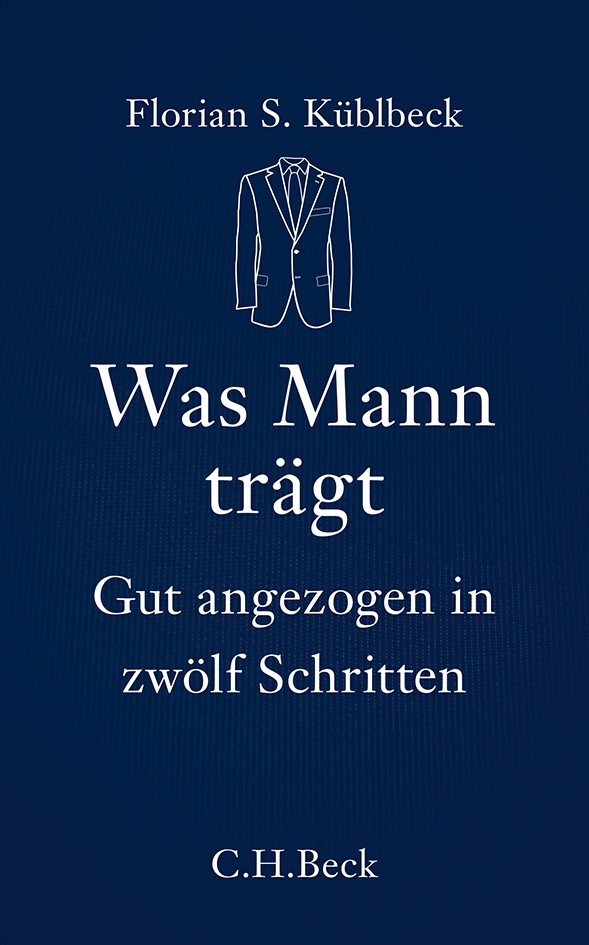 Cover: Küblbeck, Florian S., Was Mann trägt