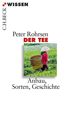 Abbildung von Rohrsen, Peter | Der Tee | 1. Auflage | 2013 | 2790 | beck-shop.de