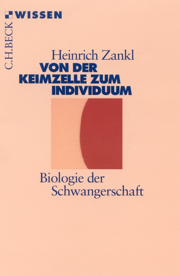Cover: Zankl, Heinrich, Von der Keimzelle zum Individuum