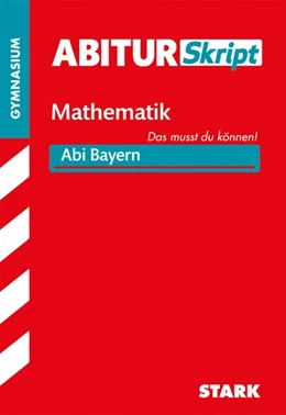 Abbildung von Abitur-Training Mathematik. Abiturskript Mathematik. Gymnasium Bayern | 1. Auflage | 2015 | beck-shop.de