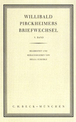 Cover: Scheible, Helga, Willibald Pirckheimers Briefwechsel  Bd. 5