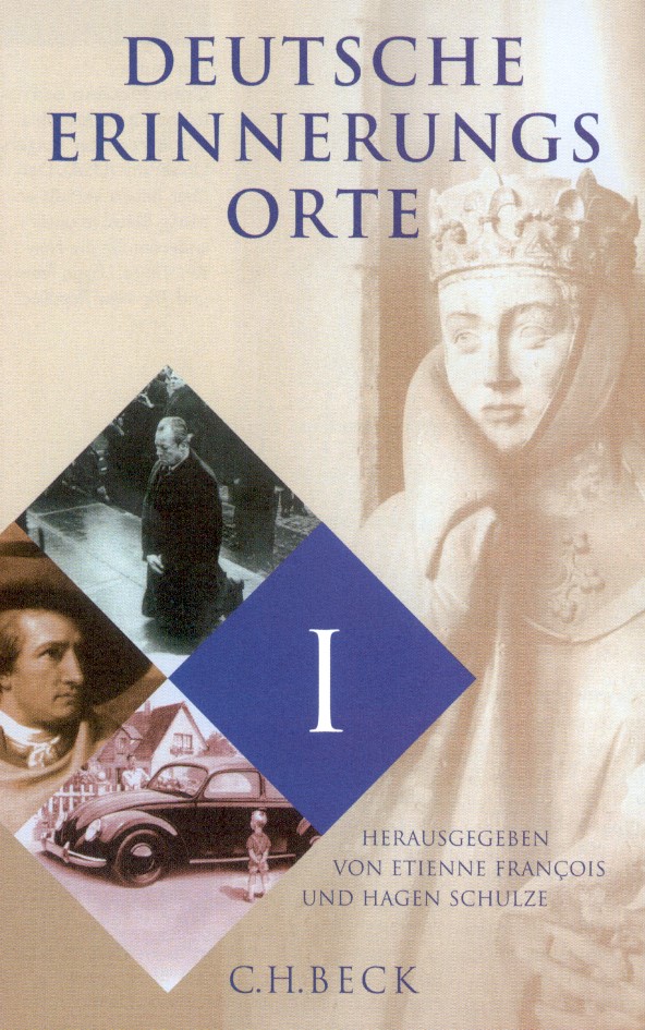 Cover: François, Etienne / Schulze, Hagen, Deutsche Erinnerungsorte  Bd. I