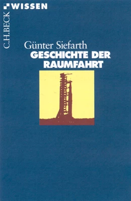 Abbildung von Siefarth, Günter | Geschichte der Raumfahrt | 1. Auflage | 2001 | 2153 | beck-shop.de