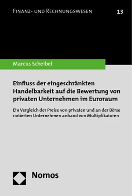 Abbildung von Scheibel | Einfluss der eingeschränkten Handelbarkeit auf die Bewertung von privaten Unternehmen im Euroraum | 1. Auflage | 2013 | 13 | beck-shop.de