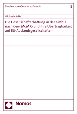 Abbildung von Balke | Die Gesellschafterhaftung in der GmbH nach dem MoMiG und ihre Übertragbarkeit auf EU-Auslandsgesellschaften | 1. Auflage | 2013 | 3 | beck-shop.de