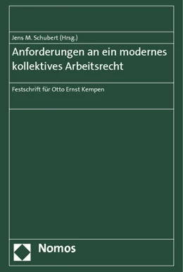 Abbildung von Schubert | Anforderungen an ein modernes kollektives Arbeitsrecht | 1. Auflage | 2013 | beck-shop.de