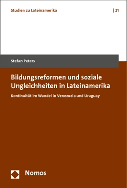 Abbildung von Peters | Bildungsreformen und soziale Ungleichheiten in Lateinamerika | 1. Auflage | 2013 | 21 | beck-shop.de