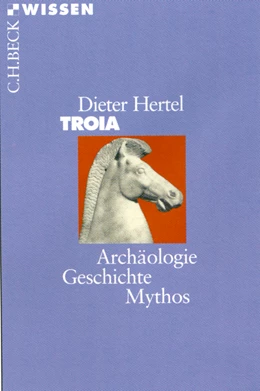 Abbildung von Hertel, Dieter | Troia | 3. Auflage | 2008 | 2166 | beck-shop.de