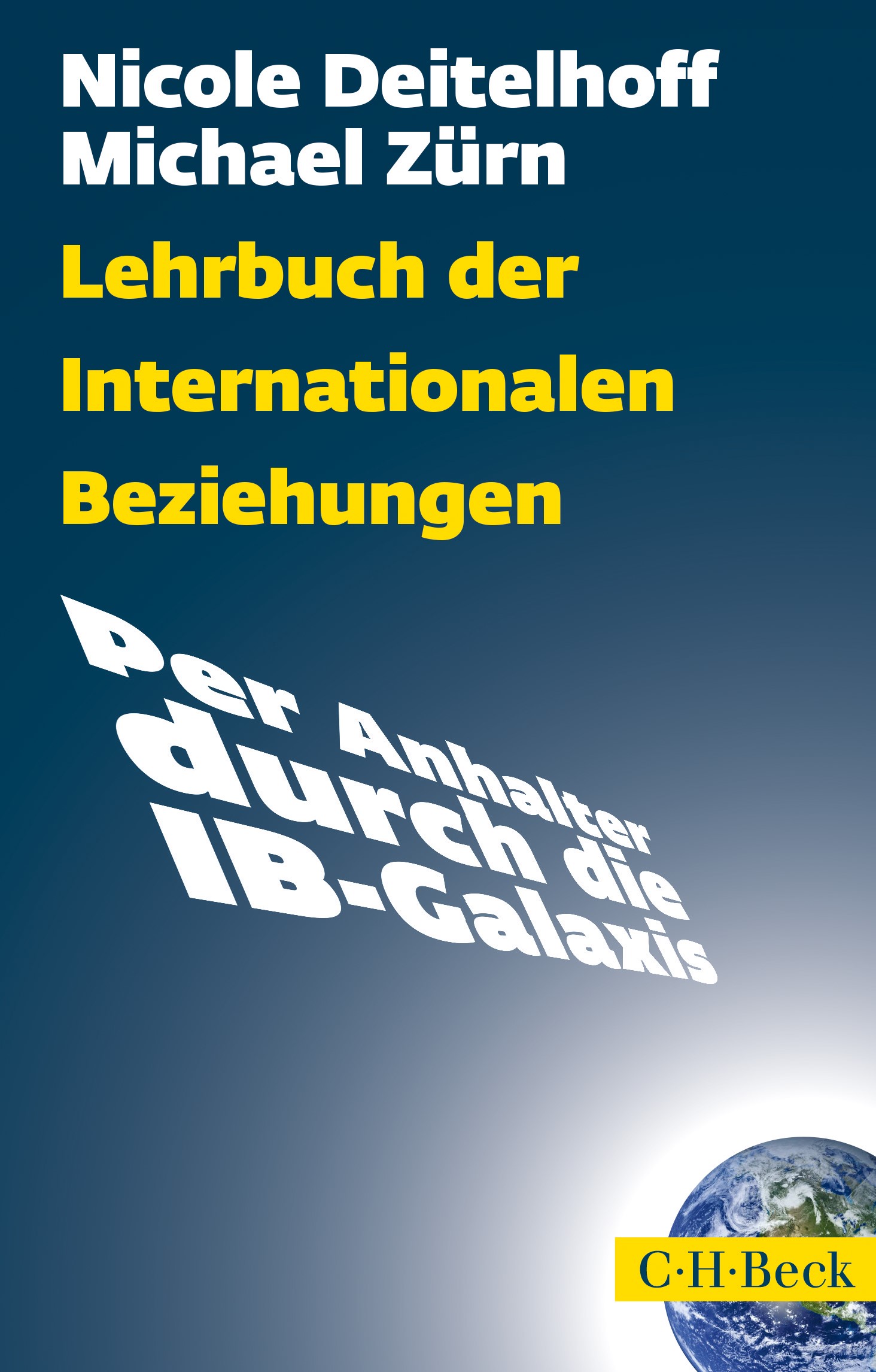 Cover: Deitelhoff, Nicole / Zürn, Michael, Lehrbuch der Internationalen Beziehungen