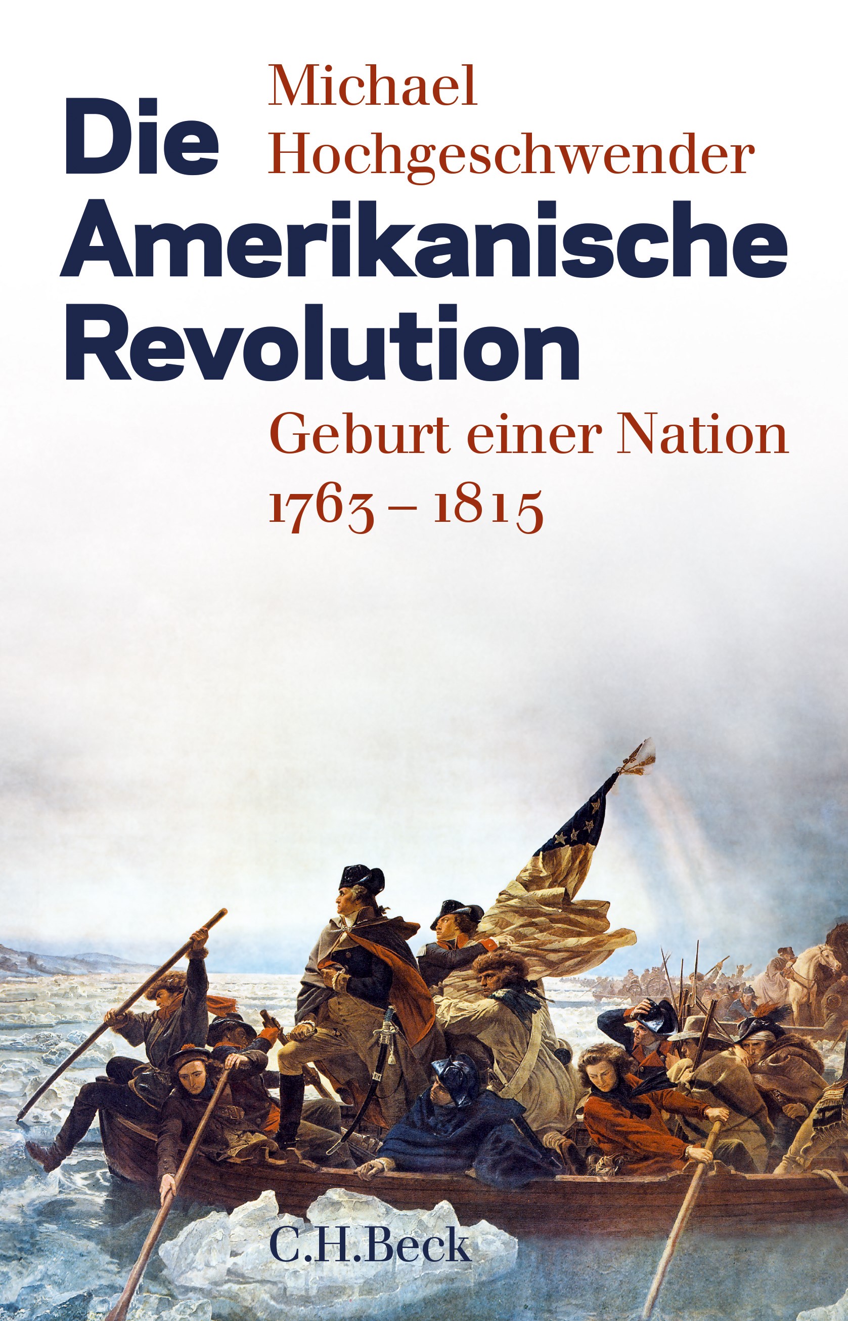 Cover: Hochgeschwender, Michael, Die Amerikanische Revolution