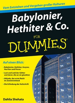 Abbildung von Shehata | Babylonier, Hethiter & Co. für Dummies | 1. Auflage | 2015 | beck-shop.de