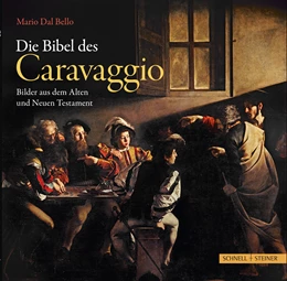 Abbildung von Dal Bello | Die Bibel des Caravaggio | 3. Auflage | 2019 | beck-shop.de