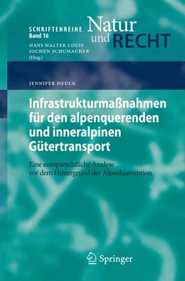Abbildung von Heuck | Infrastrukturmaßnahmen für den alpenquerenden und inneralpinen Gütertransport | 1. Auflage | 2013 | 16 | beck-shop.de
