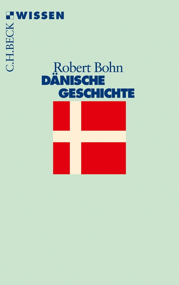 Cover: Bohn, Robert, Dänische Geschichte 