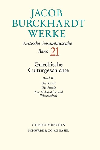 Cover: Jacob Burckhardt, Jacob Burckhardt Werke, Band 21: Griechische Culturgeschichte III
