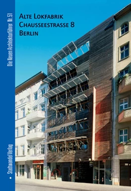 Abbildung von Hettlage | Alte Lokfabrik Chausseestraße 8 Berlin | 1. Auflage | 2004 | 51 | beck-shop.de
