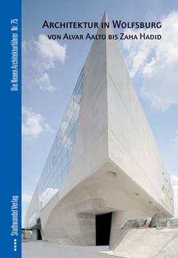 Abbildung von Borgelt / Jost | Architektur in Wolfsburg von Alvar Aalto bis Zaha Hadid | 2. Auflage | 2008 | 75 | beck-shop.de